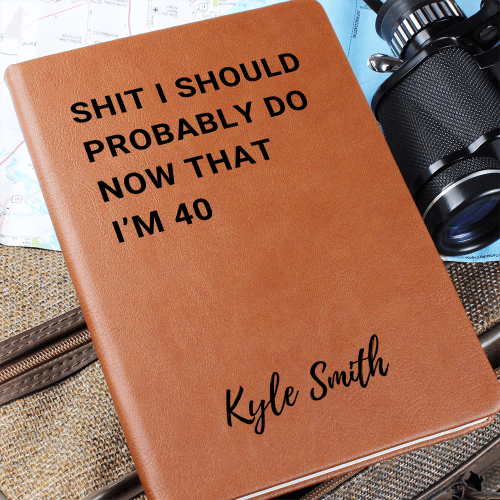 Personalized 40th Birthday Gift for Him or Her, Funny Turning Forty Notebook, Fortieth Gift Gag Gifts for Men or Women Best Friend Gift