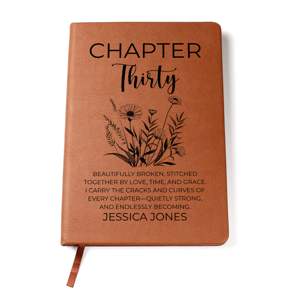30th Birthday Gift, Chapter 30 Name Journal, 30 Years Old Turning Thirty Notebook 30 Years Old Gift for Her or Him Friend Daughter Sister