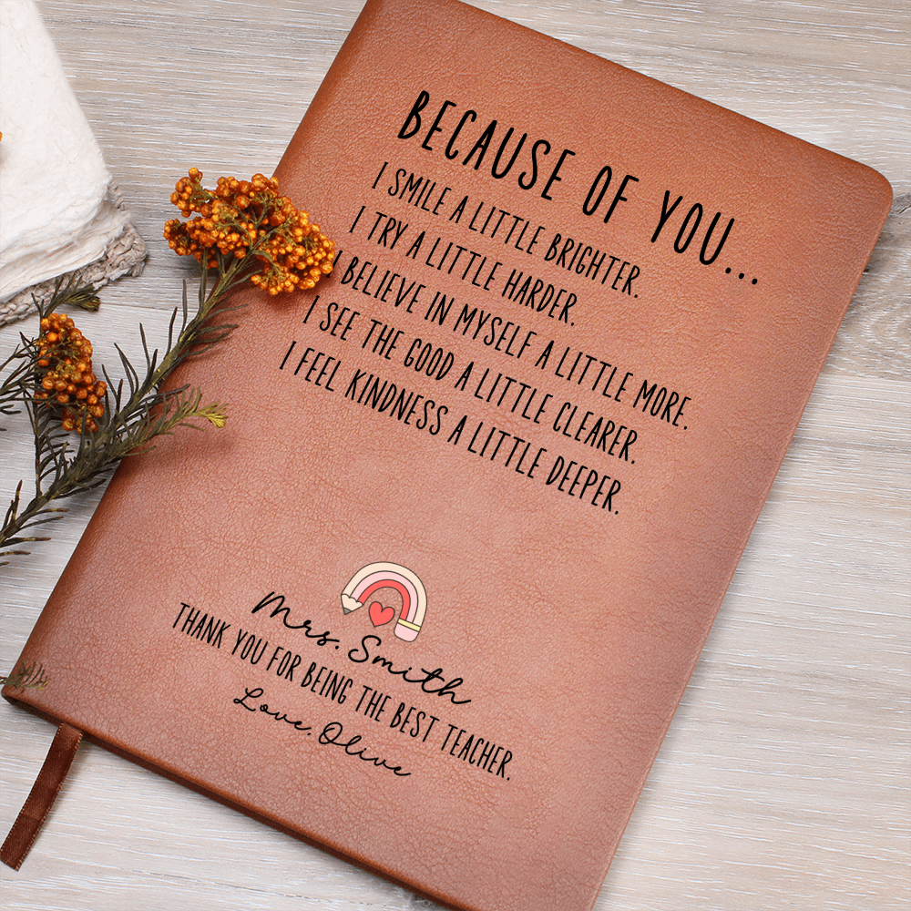 Personalized Teacher Journal Vegan Leather | Because of You Gift | End of Year Teacher Gift | Custom Thank You Notebook