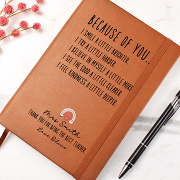 Personalized Teacher Journal Vegan Leather | Because of You Gift | End of Year Teacher Gift | Custom Thank You Notebook