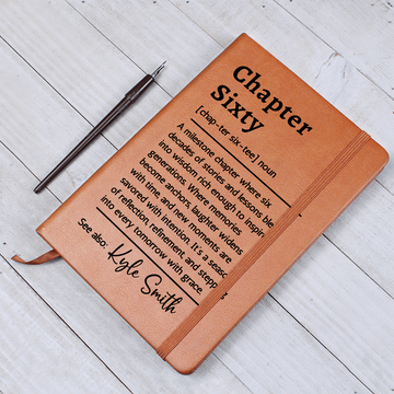 Chapter Sixty 60th Birthday Gift Journal, Personalized Name Keepsake for Her or Him, Custom Milestone Definition Vegan Leather Notebook
