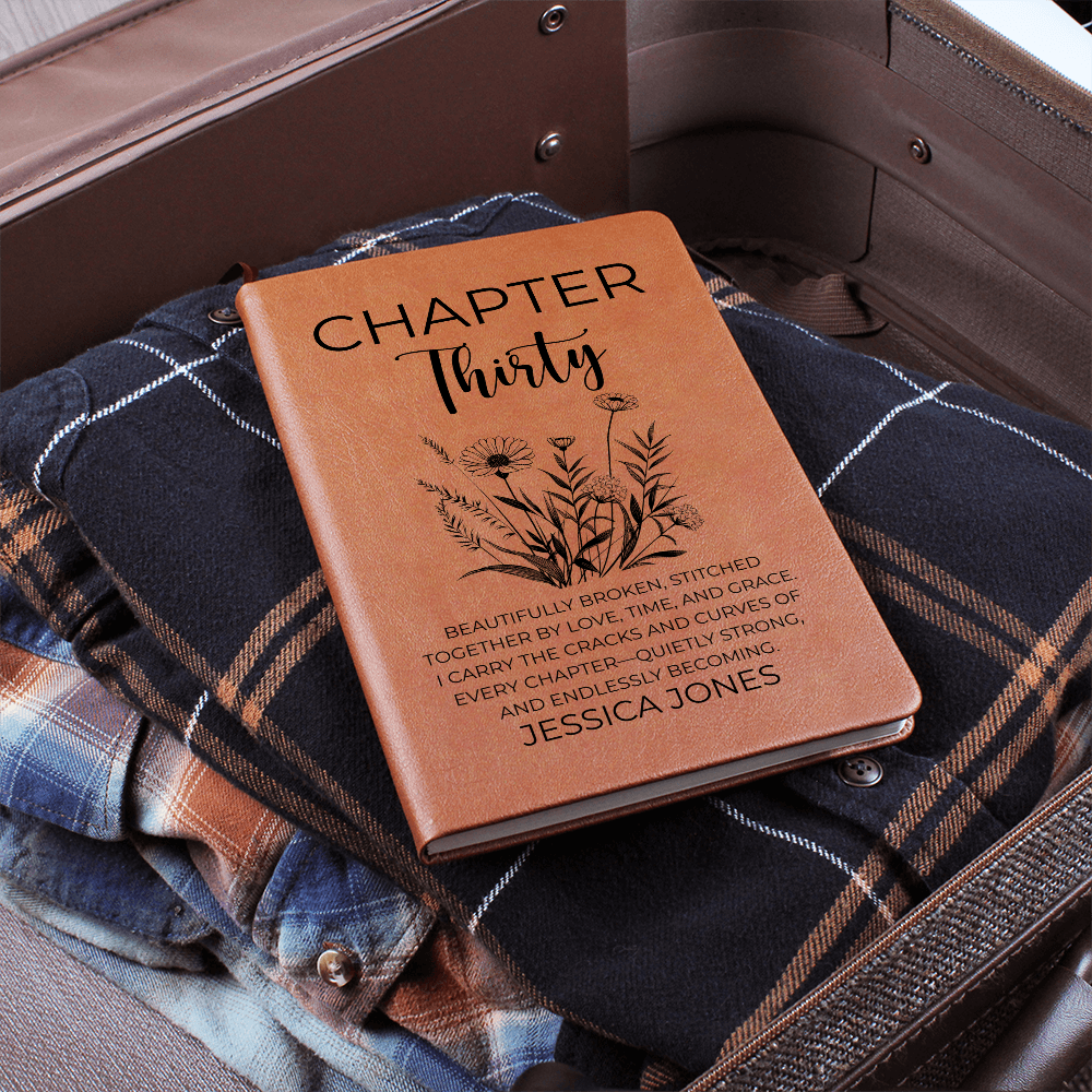 30th Birthday Gift, Chapter 30 Name Journal, 30 Years Old Turning Thirty Notebook 30 Years Old Gift for Her or Him Friend Daughter Sister