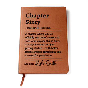 Funny Chapter Sixty Journal, Personalized 60th Birthday Gift for Her or Him, Custom Name Milestone Gag Gift, Sassy Vegan Leather Notebook