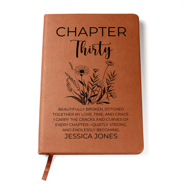 30th Birthday Gift, Chapter 30 Name Journal, 30 Years Old Turning Thirty Notebook 30 Years Old Gift for Her or Him Friend Daughter Sister