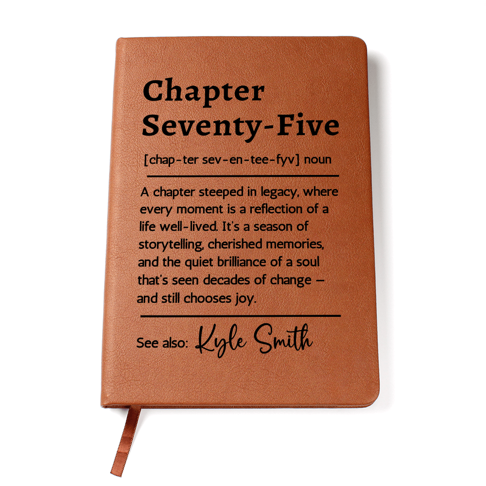 Chapter Seventy-Five Journal, Personalized 75th Birthday Gift for Her or Him, Custom Name Keepsake, Milestone Vegan Leather Notebook