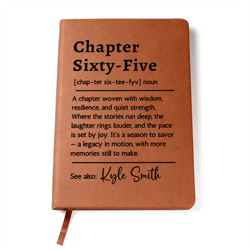 Chapter Sixty-Five 65th Birthday Gift Journal, Personalized Name Keepsake for Her or Him, Custom Milestone Definition Vegan Leather Notebook