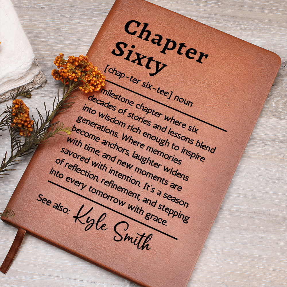Chapter Sixty 60th Birthday Gift Journal, Personalized Name Keepsake for Her or Him, Custom Milestone Definition Vegan Leather Notebook