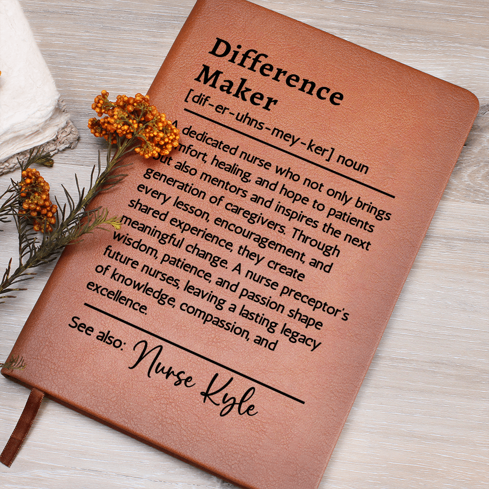 Nurse Preceptor Gift - Difference Maker Journal - Mentor Appreciation Gift - Thank You Notebook for Nursing Instructor - Vegan Leather