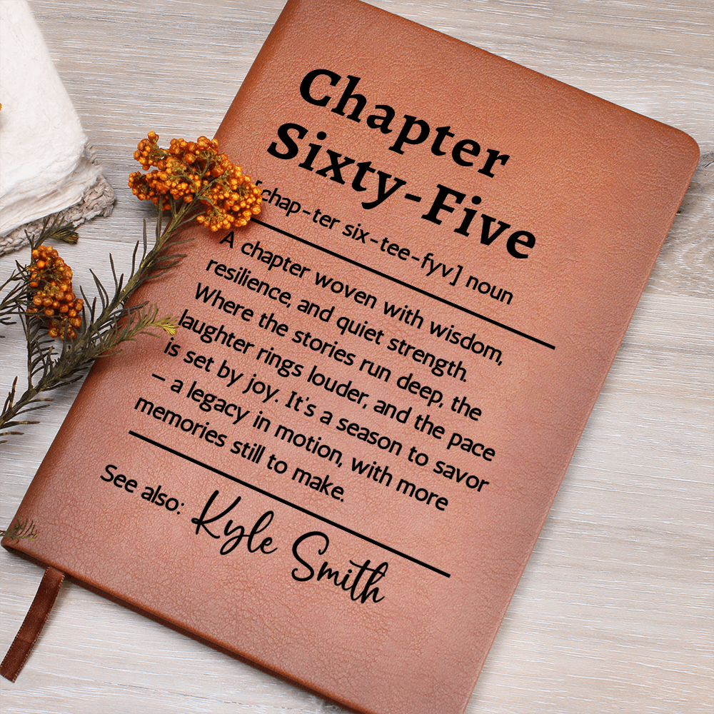 Chapter Sixty-Five 65th Birthday Gift Journal, Personalized Name Keepsake for Her or Him, Custom Milestone Definition Vegan Leather Notebook