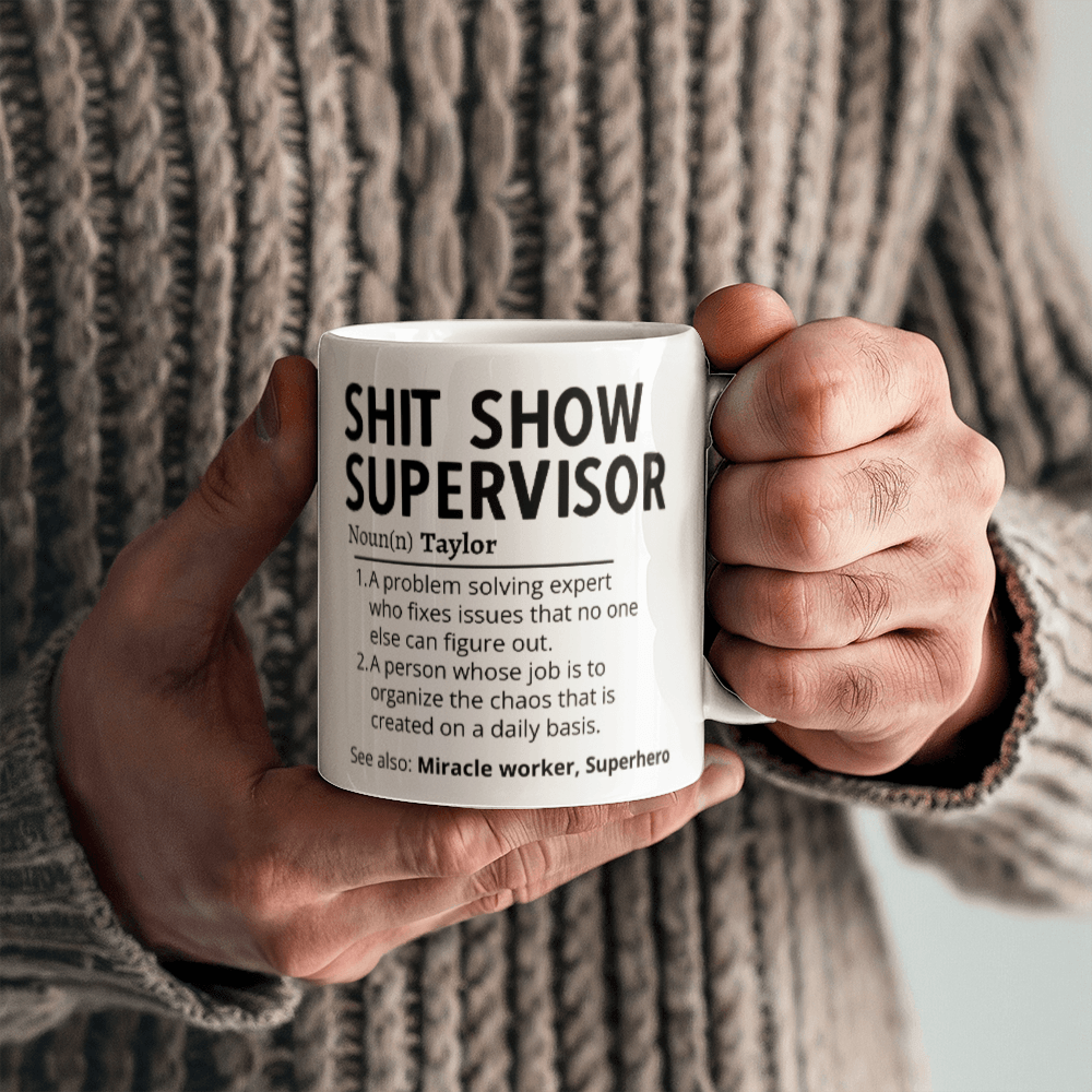 Personalized Name Sh*t Show Supervisor Mug