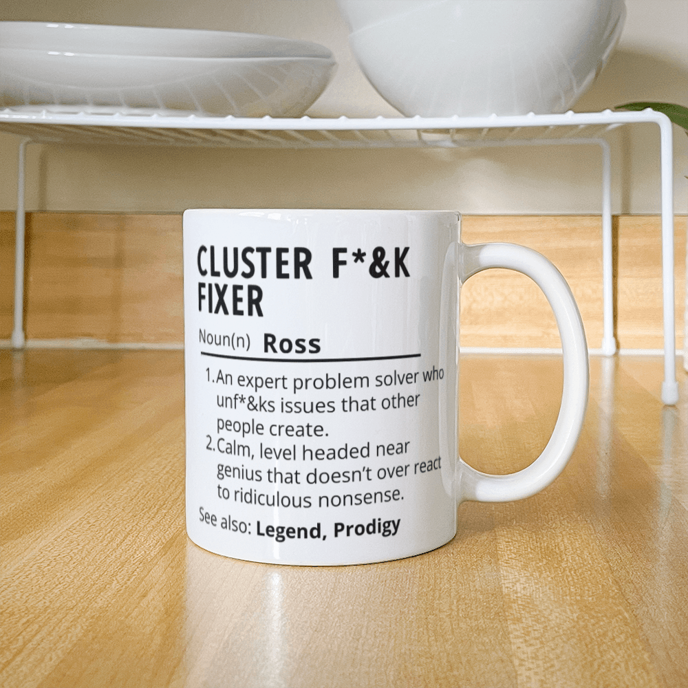 Personalized Cluster F*%k Fixer 11oz Mug |  Custom Name Definition Mug