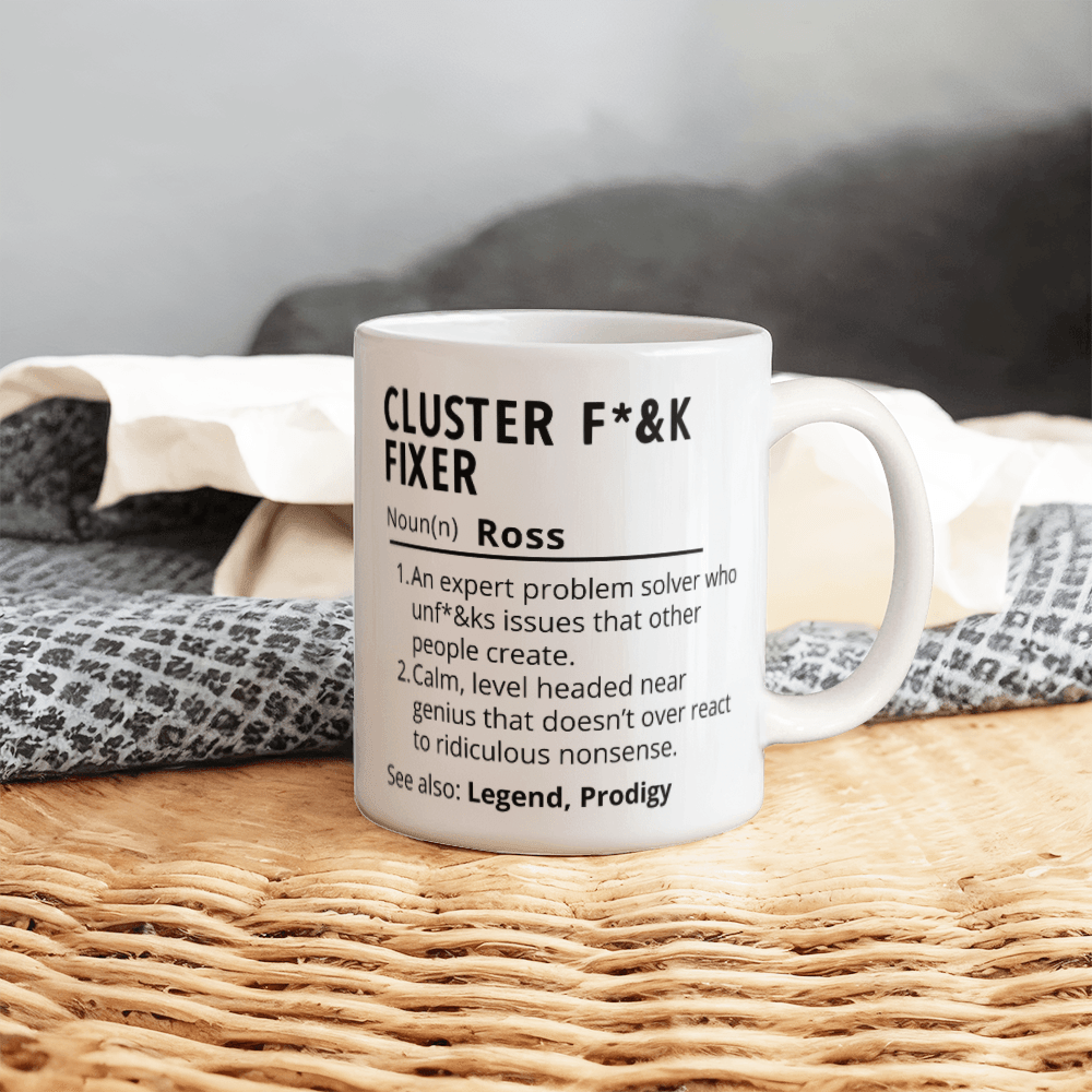 Personalized Cluster F*%k Fixer 11oz Mug |  Custom Name Definition Mug
