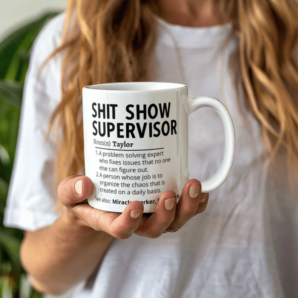 Personalized Name Sh*t Show Supervisor Mug