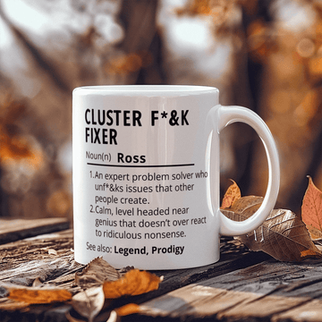 Personalized Cluster F*%k Fixer 11oz Mug |  Custom Name Definition Mug