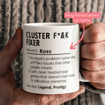 Personalized Cluster F*%k Fixer 11oz Mug |  Custom Name Definition Mug